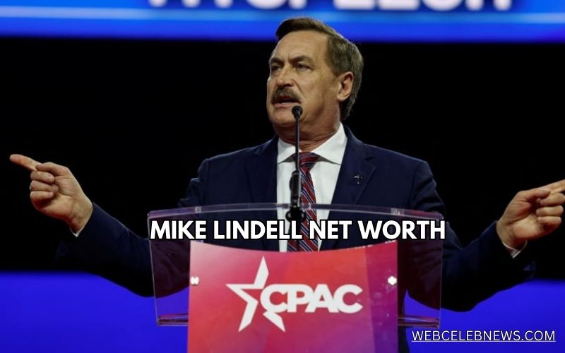 A Deep Dive into Mike Lindell Net Worth