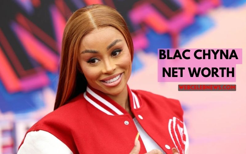 Blac Chyna Net Worth the Reality Stars