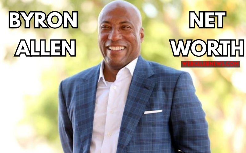 Byron Allen Net Worth How the Media Mogul Built His Wealth