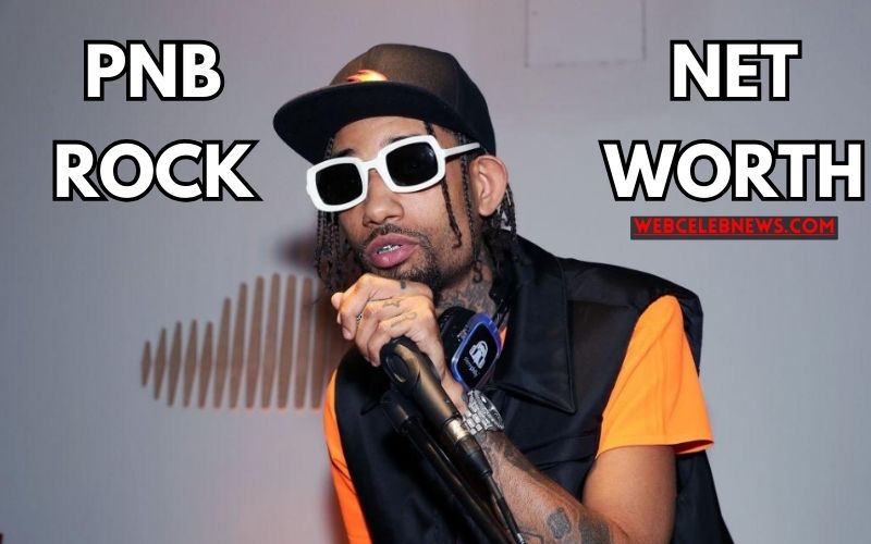 PnB Rock Net Worth How Much Is the Rapper Worth