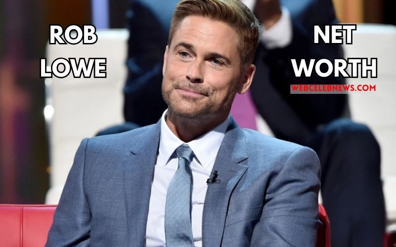 Rob Lowe Net Worth How This Actor Built His Wealth