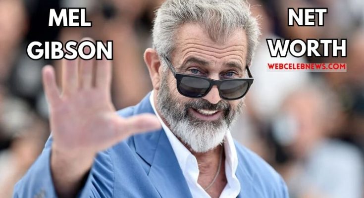 mel gibson net worth